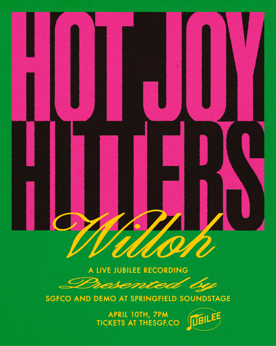 Hot Joy, Hitters, and willoh - April 10th